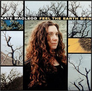 MACLEOD,KATE/FEEL THE EARTH SPIN