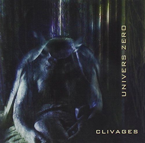Univers Zero/Clivages