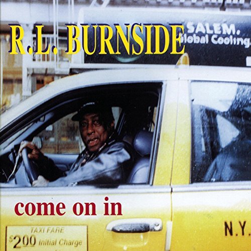 R.L. Burnside/Come On In