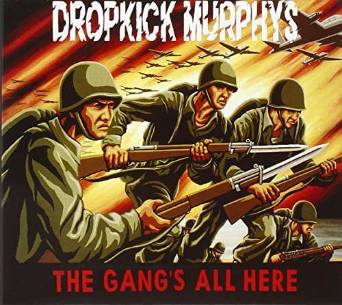 Dropkick Murphys/Gang's All Here