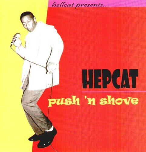 Hepcat/Push 'N Shove