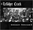 Leftover Crack/Mediocre Generica