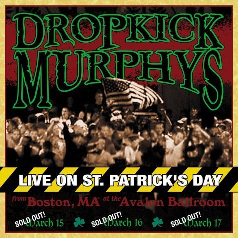 Dropkick Murphys/Live On St. Patrick's Day From