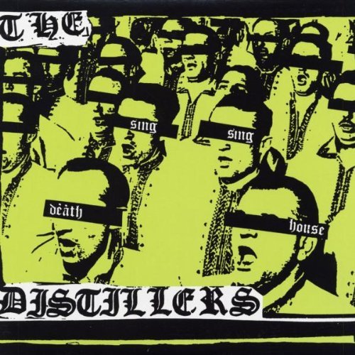 Distillers/Sing Sing Death House