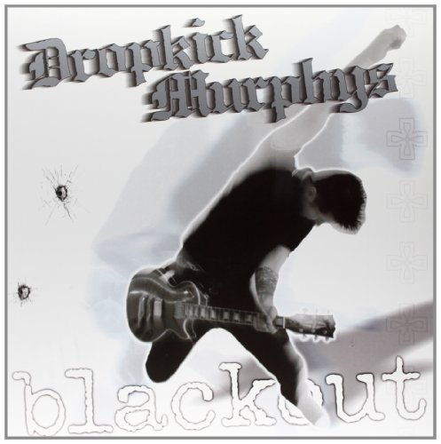 Dropkick Murphys/Blackout