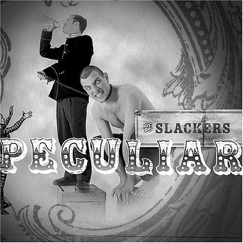 Slackers/Peculiar