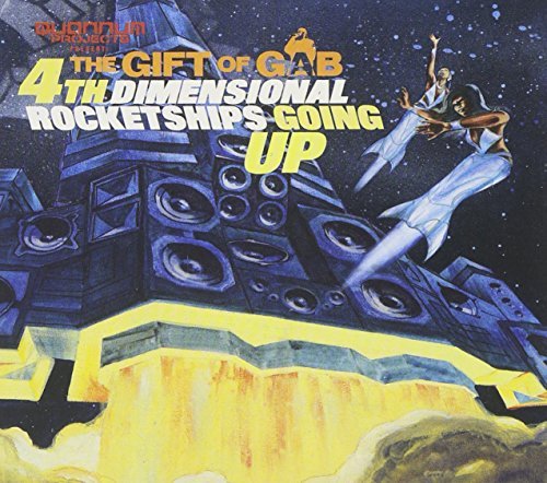 Gift Of Gab/Fourth Dimensional Rocketships@Incl. Bonus Track