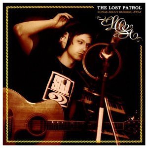 LOST PATROL/SONGS ABOUT RUNNING AWAY