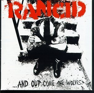 RANCID/AND OUT COME THE WOLVES