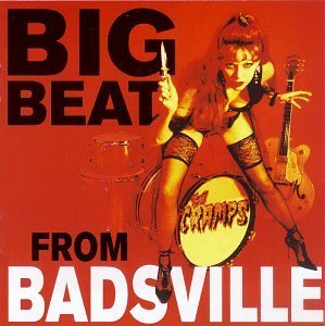 Cramps/Big Beat From Badsville
