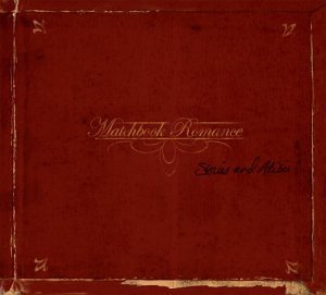 Matchbook Romance/Stories & Alibis