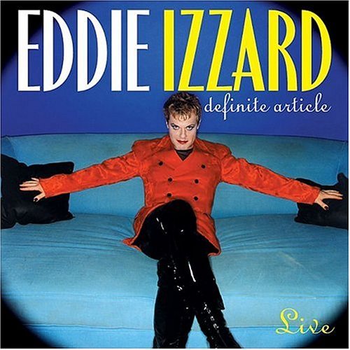 Eddie Izzard/Definite Article