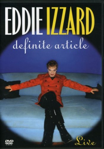 Eddie Izzard/Eddie Izzard: Definite Article