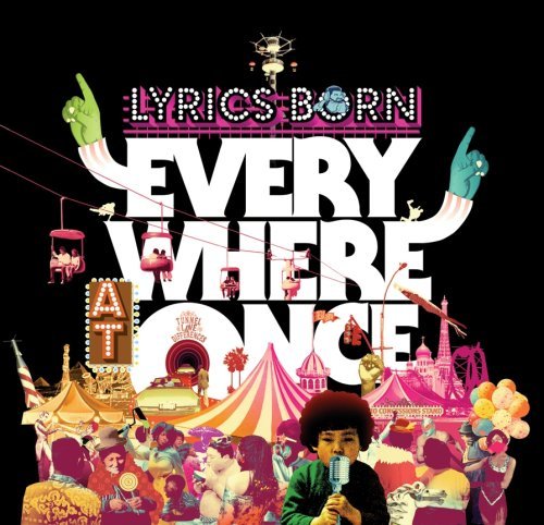 Lyrics Born/Everywhere At Once