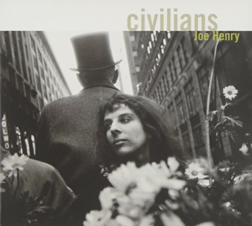 Joe Henry/Civilians