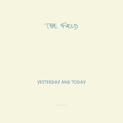 Field/Yesterday & Today