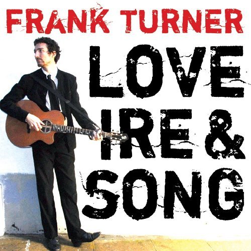 Frank Turner/Love Ire & Song