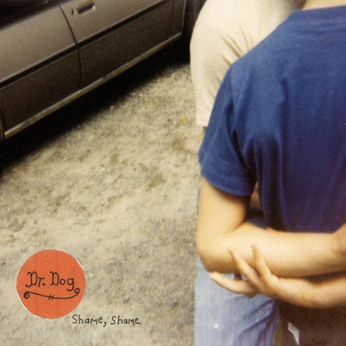 Dr. Dog/Shame Shame