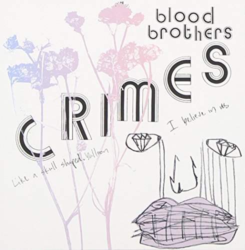 BLOOD BROTHERS/CRIMES