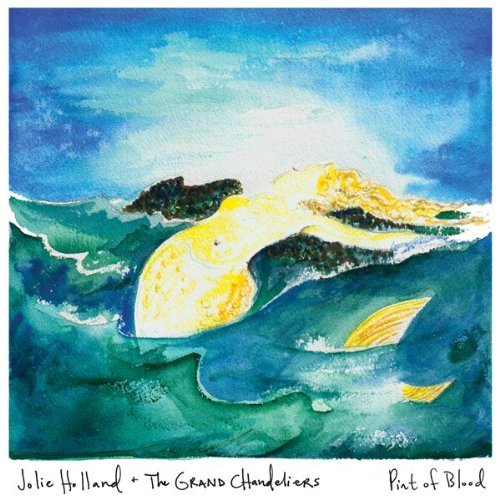 Jolie Holland/Pint Of Blood
