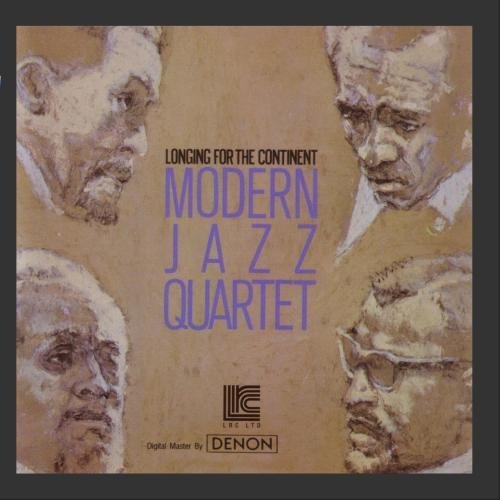Modern Jazz Quartet/Longing For The Continent