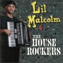 Lil' Malcolm & House Rockers/Lil Malcom & The House Rockers
