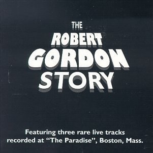 Robert Gordon/Robert Gordon Story