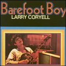 Larry Coryell/Barefoot Boy