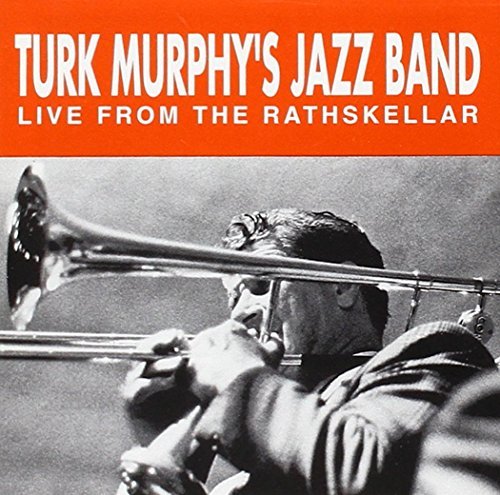 Turk Murphy/Vol. 1-Live From The Rathskell