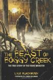 Lyle Blackburn The Beast Of Boggy Creek The True Story Of The Fouke Monster 
