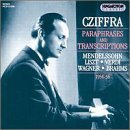 Gyorgy Cziffra/Paraphrases & Transcriptions@Cziffra (Pno)