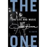 R. J. Smith The One The Life And Music Of James Brown 