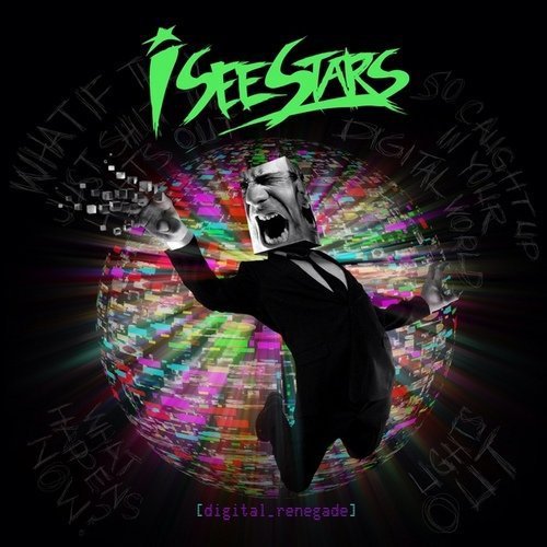 I See Stars Digital Renegade 