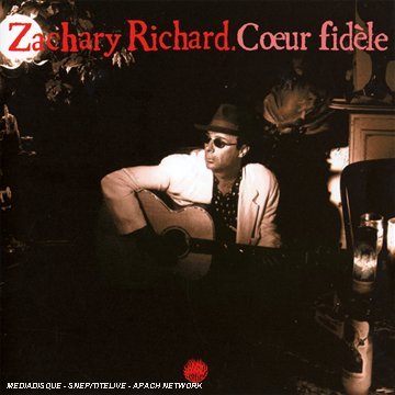 Zachary Richard/Coeur Fidele@Import-Eu