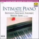 Intimate Piano/Intimate Piano@Beethoven/Schumann/Schubert@Mozart/Grieg/Dvorak/Chopin/+