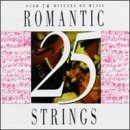 25 Romantic Strs/25 Romantic Strs@Wagner/Bach-Gounod/Brahms@Meyerbeer/Sarasate/Respighi
