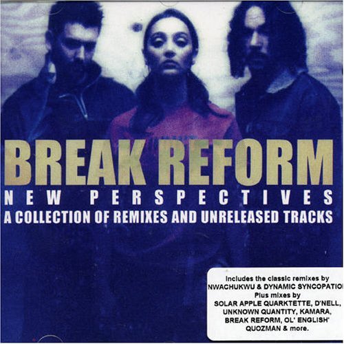 Break Reform/New Perspectives