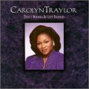 Carolyn Traylor Don't Wanna Be Left Behind 