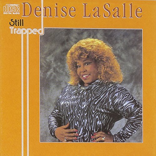 Denise Lasalle/Still Trapped