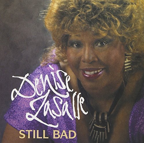 Denise Lasalle/Still Bad