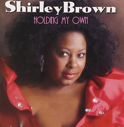 Shirley Brown/Holding My Own