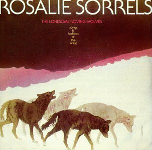 Rosalie Sorrels/Lonesome Roving Wolves