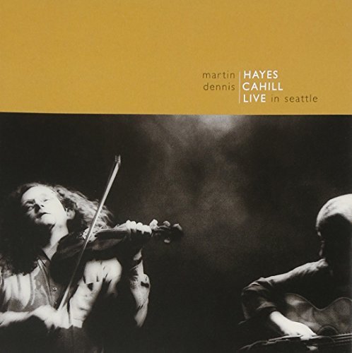 Hayes,Martin / Cahill,Dennis/Live In Seattle