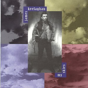 James Keelaghan/My Skies