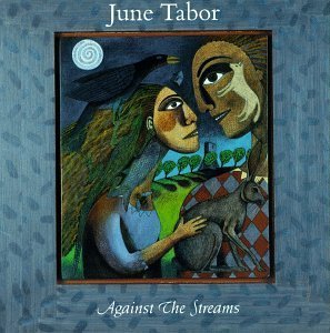June Tabor/Against The Streams