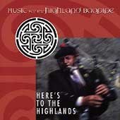 Here's To The Highlands/Here's To The Highlands@Wolfstone/Tannahill Weavers@Rare Air