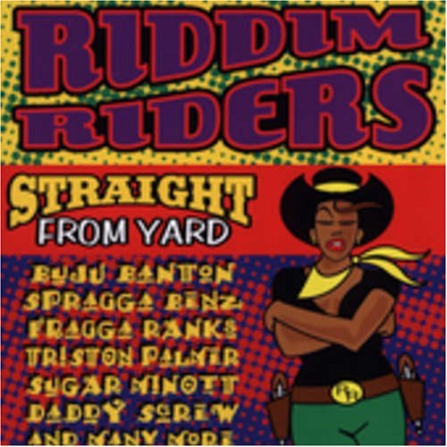 Riddim Riders/Straight From Yard