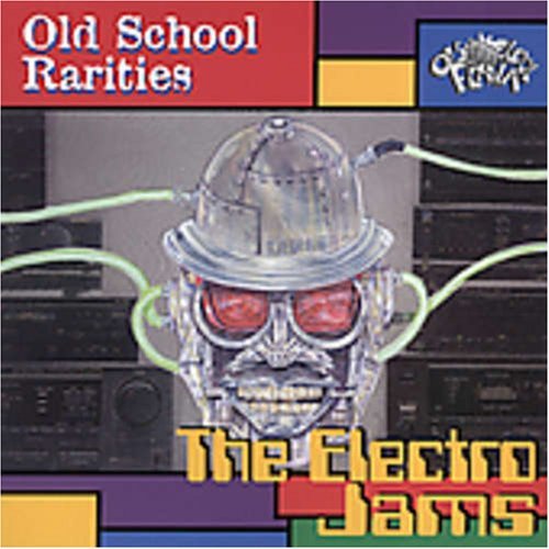 Old School Rarities/Electro Jams@Old School Rarities