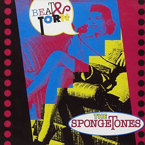 Spongetones/Beat & Torn