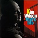Kim Wilson/That's Life